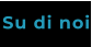Su di noi