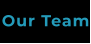 Our Team